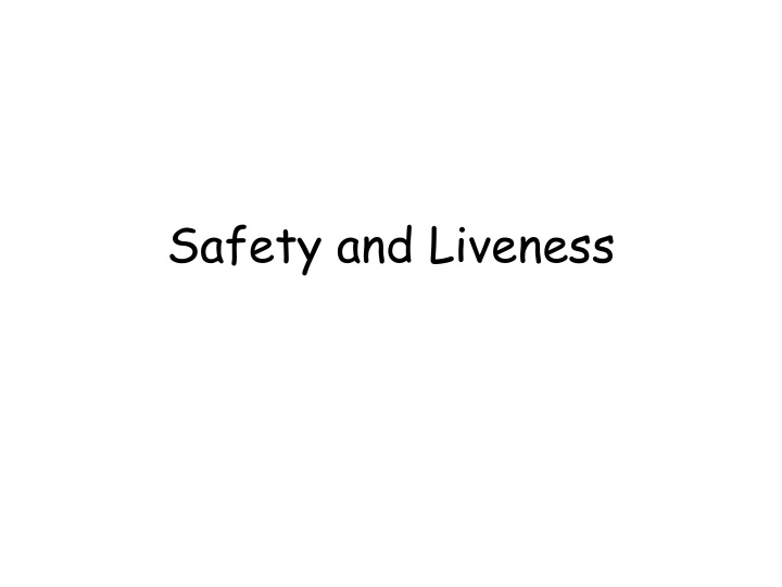 Safety and Liveness