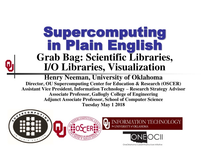 Supercomputing in Plain English: Grab Bag of Scientific Libraries, I/O Libraries, Visualization