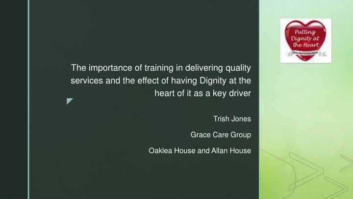 Importance of Training in Delivering Quality Services with Dignity at the Heart