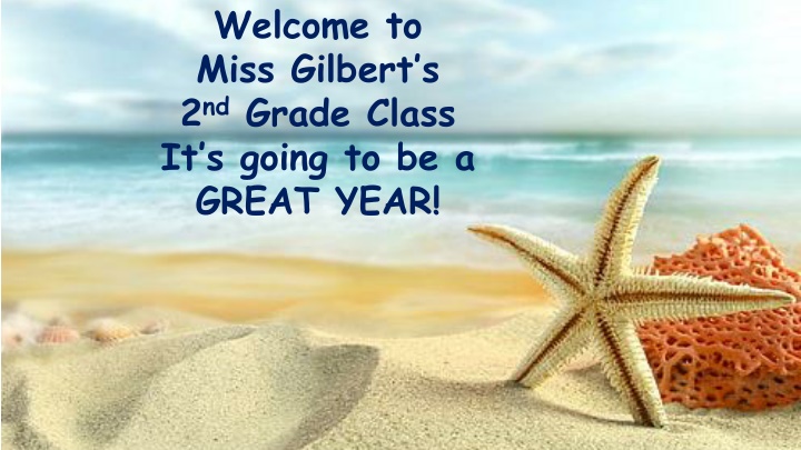 Welcome to Miss Gilbert's 2nd Grade Class
