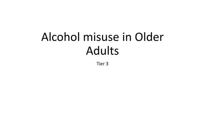 Alcohol misuse in Older Adults