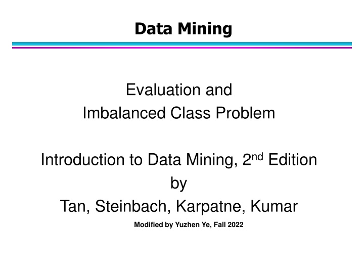 Introduction to Data Mining Evaluation and Imbalanced Class Problem