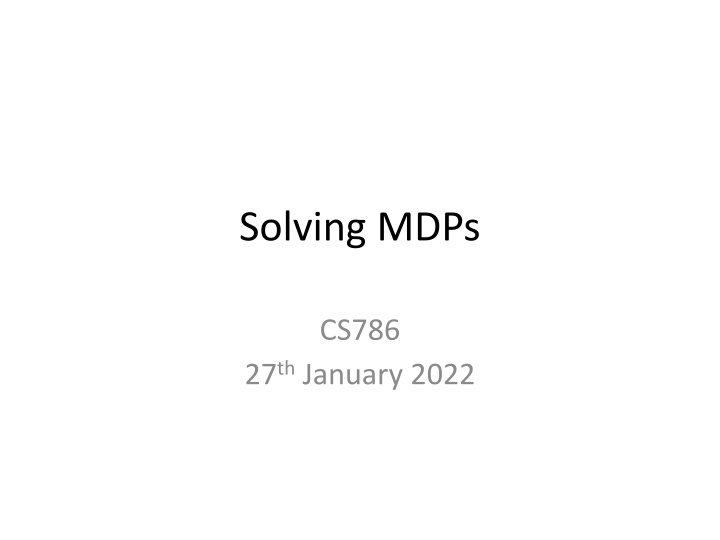 Solving MDPs