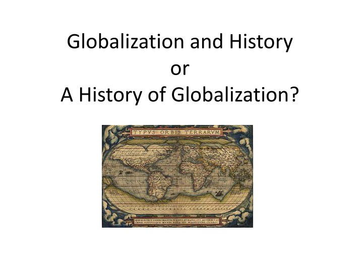 Globalization in History: Origins, Nature, and Reflections