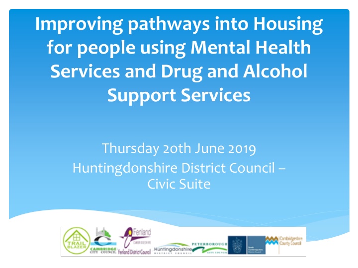 Improving pathways into Housing  for people using Mental Health  Services and Drug and Alcohol  Support Services
