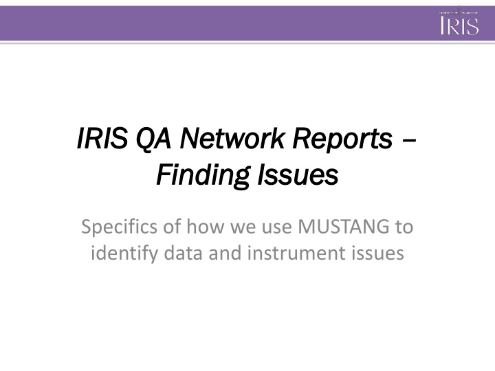 Using MUSTANG to Identify Data and Instrument Issues