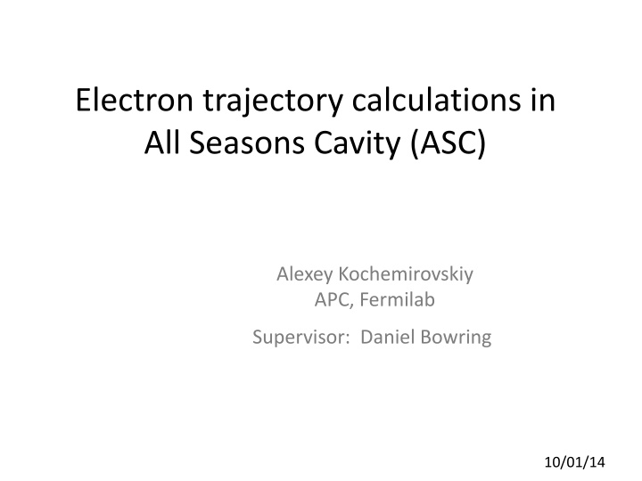 Electron Trajectory Calculations in All Seasons Cavity Analysis