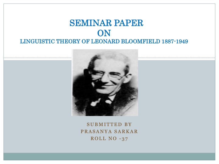 Linguistic Theory of Leonard Bloomfield - A Brief Overview