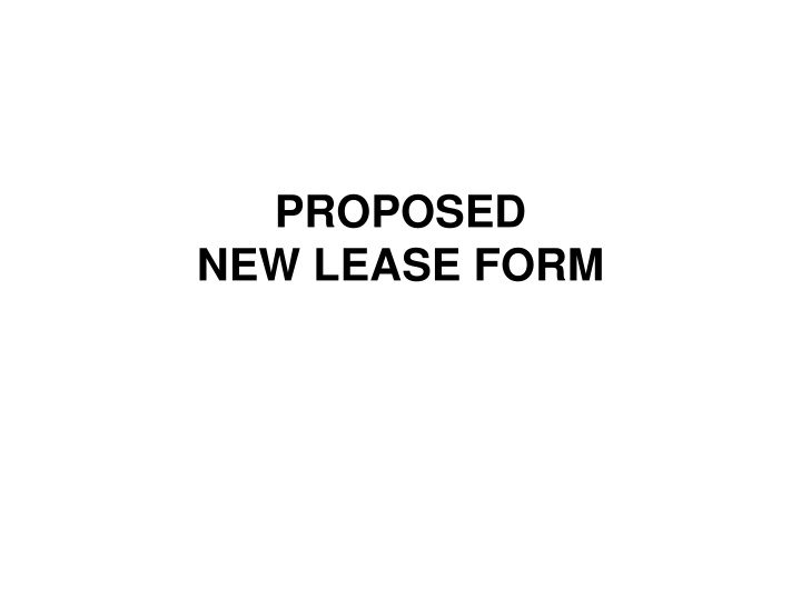 Proposed New Lease Form Amendments