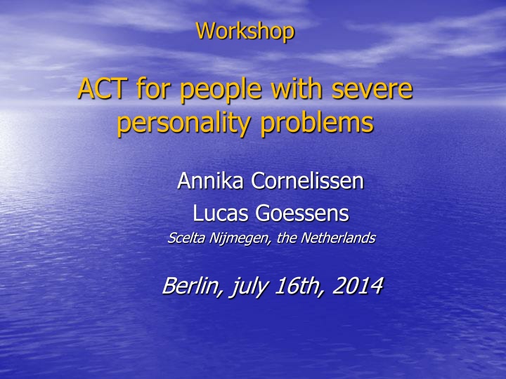 ACT for people with severe  personality problems