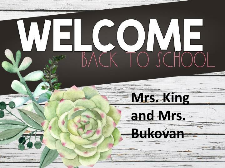 Mrs. King  and Mrs.  Bukovan