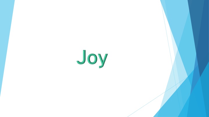 Joy is the second fruit of the Spirit mentioned in Galatians