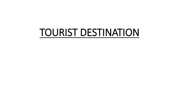 TOURIST DESTINATION