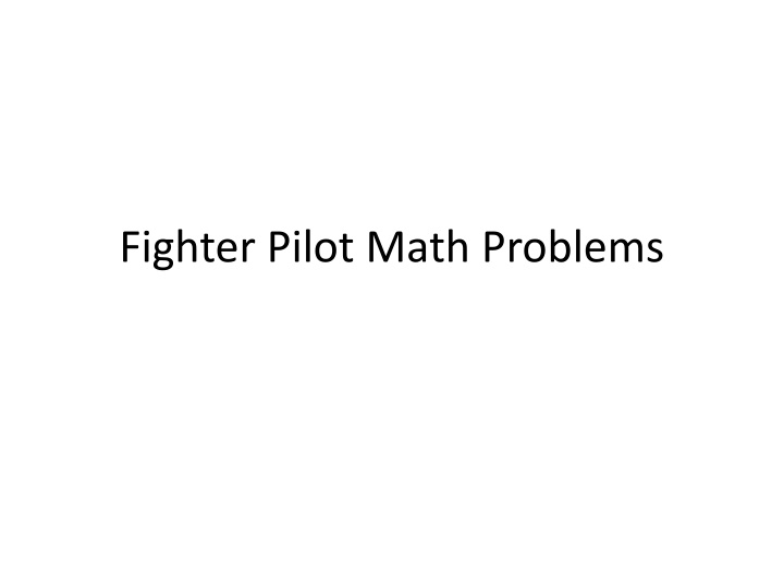 Fighter Pilot Math Problems