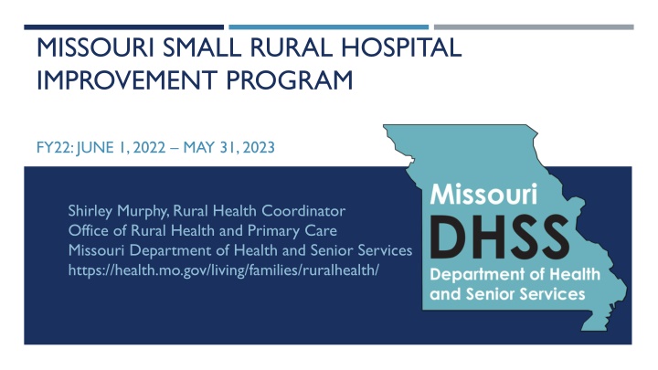 MISSOURI SMALL RURAL HOSPITAL  IMPROVEMENT PROGRAM