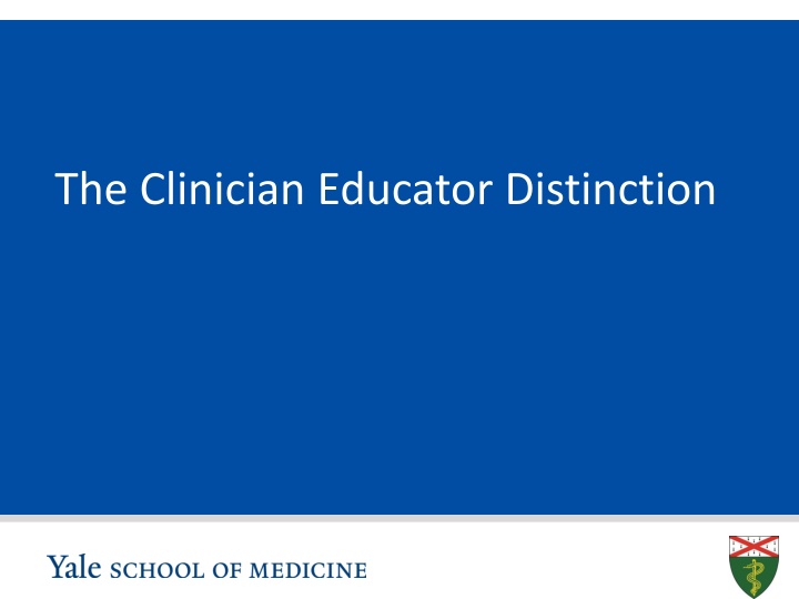 The Clinician Educator Distinction