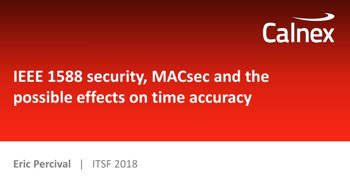 IEEE 1588 Security & MACsec: Effects on Time Accuracy