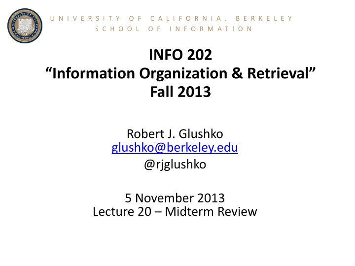 Organizing Principles in Information Management at UC Berkeley