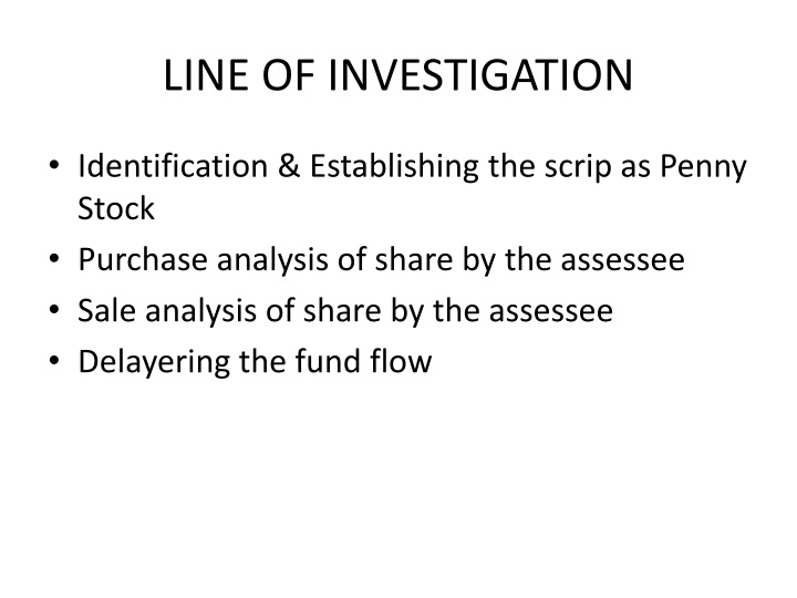 LINE OF INVESTIGATION