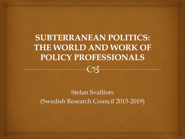 Subterranean Politics: World of Policy Professionals