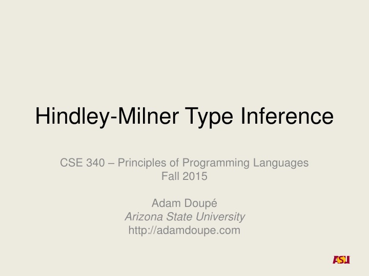 - Hindley-Milner Type Inference & Type Systems