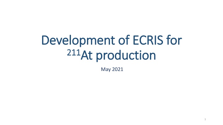 Development of ECRIS for 211At Production at BNL