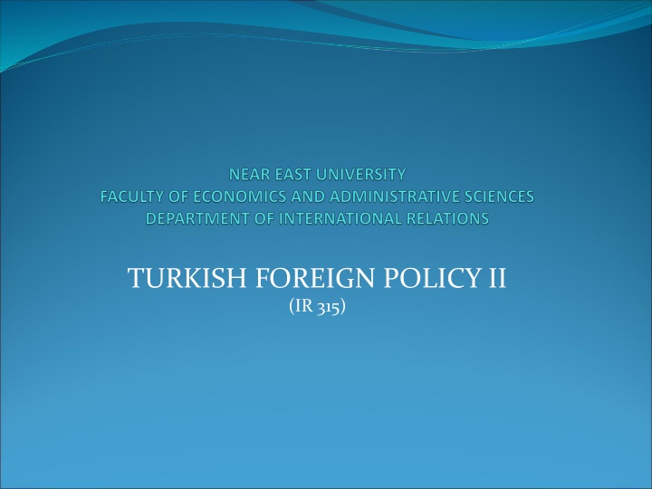 TURKISH FOREIGN POLICY II