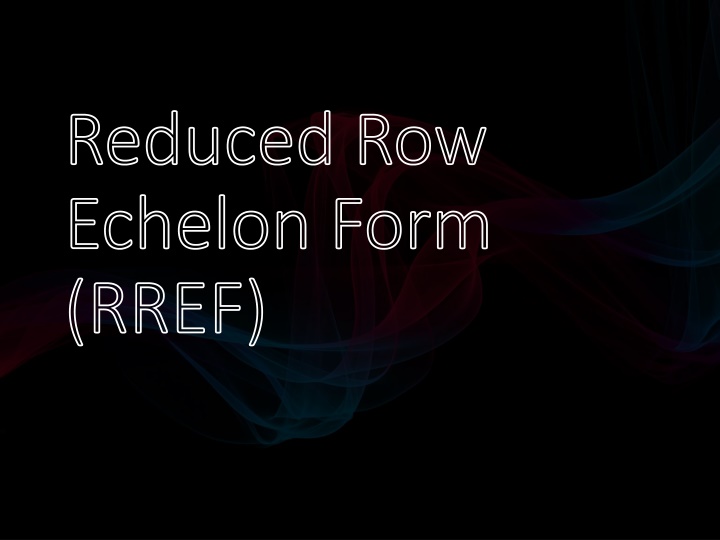 Linear Equations and Reduced Row Echelon Form