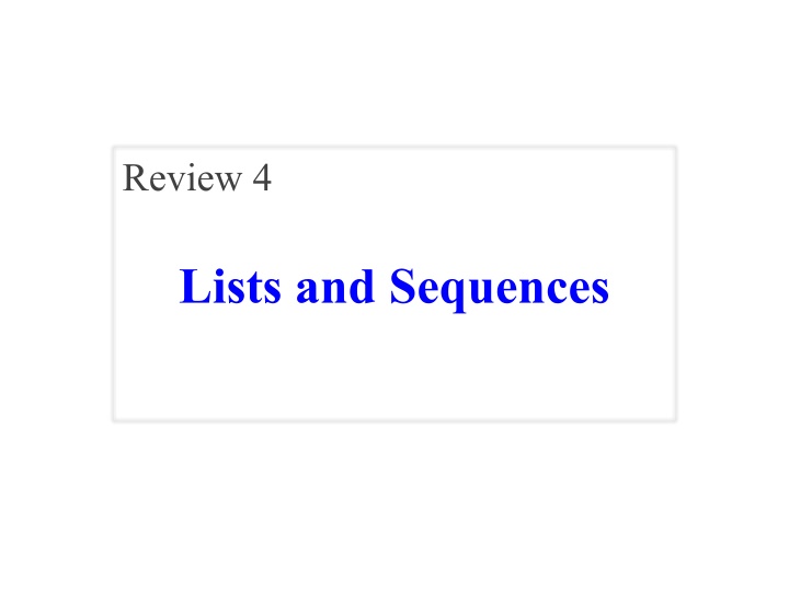 Overview of Lists, Sequences, Creation, Modification