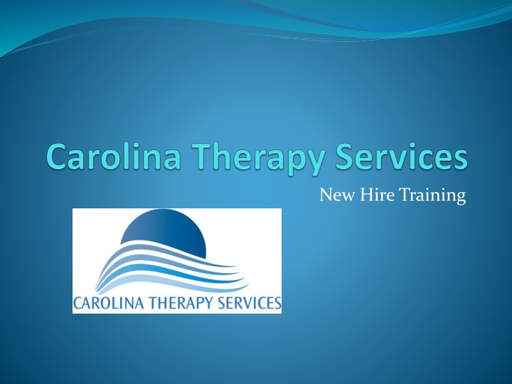 New Hire Training Overview at Carolina Therapy Services