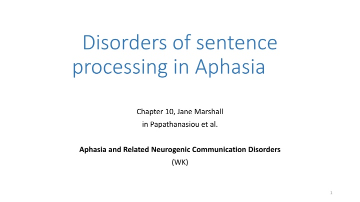 Disorders of Sentence Processing in Aphasia