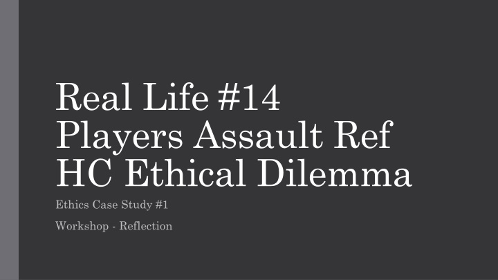 Players Assault Referee: Ethical Dilemma Workshop