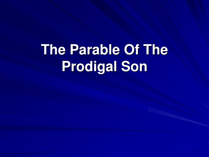 The Parable Of The  Prodigal Son