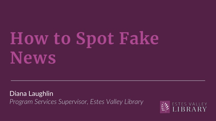 Spotting Fake News - Importance of News Literacy