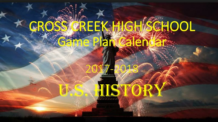 Cross Creek High School Game Plan Calendar 2017-2018 U.S. History