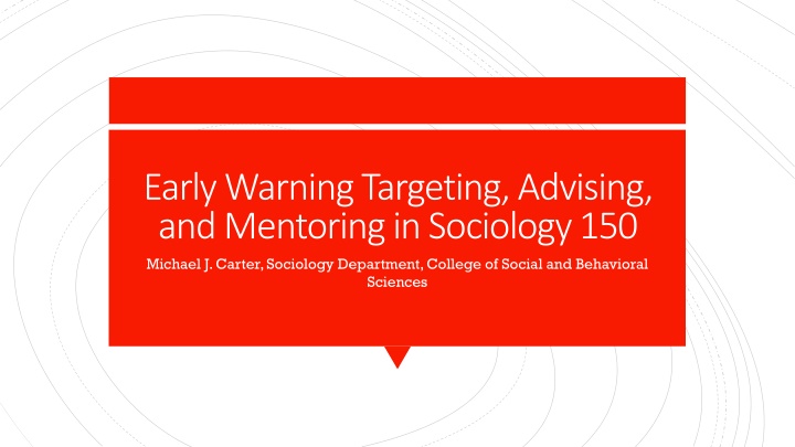 Early Warning Targeting and Mentoring Project in Sociology 150