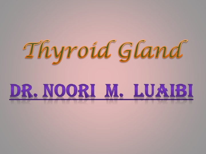 Physiological Anatomy of the Thyroid Gland