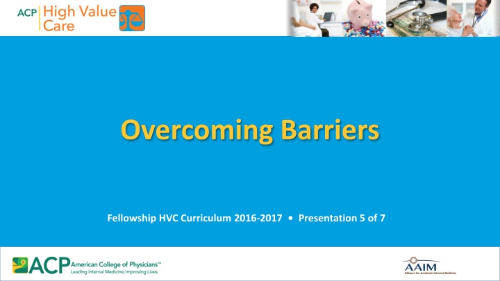 Overcoming Barriers in Clinical Practice