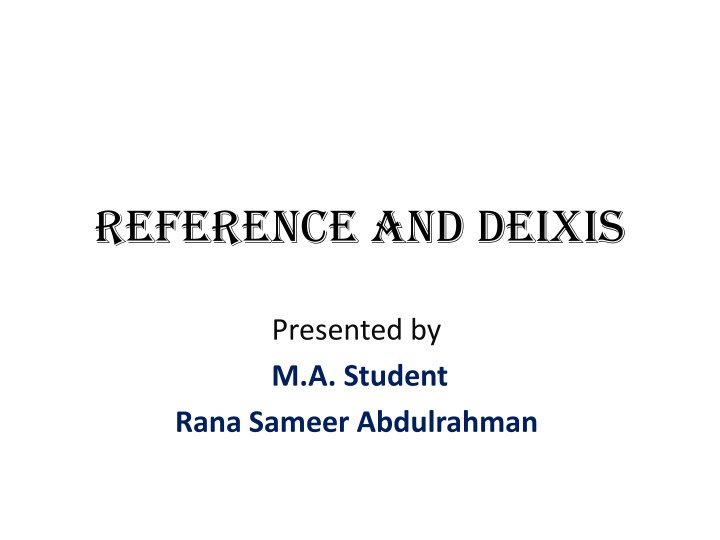 Reference and deixis
