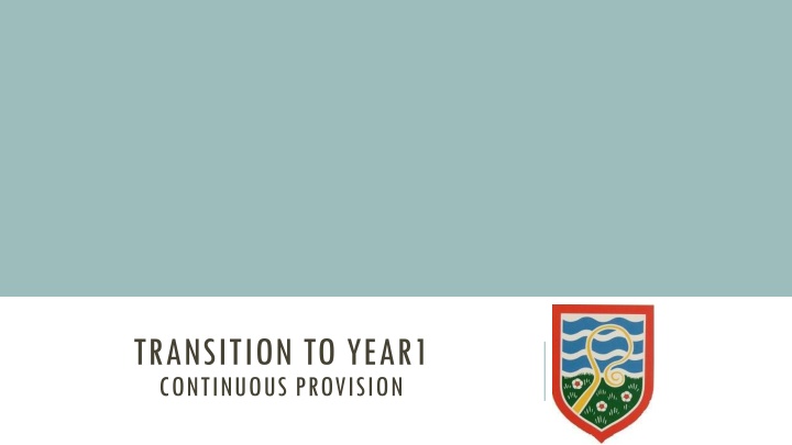 Transition to Year 1 Continuous Provision