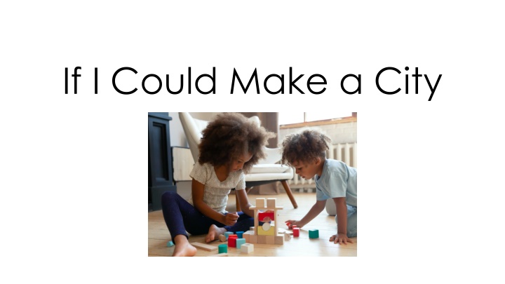 If I Could Make a City with Ice Cream Store, Toy Shop, Park, and Home