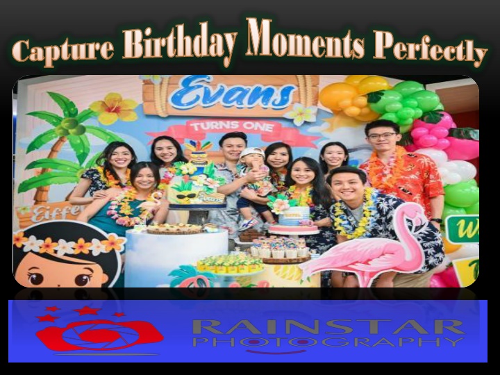 Capture Birthday Moments Perfectly
