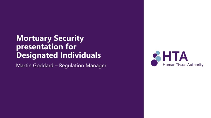 Mortuary Security  presentation for  Designated Individuals