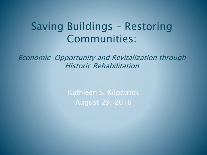 Economic Opportunity and Revitalization through Historic Rehabilitation