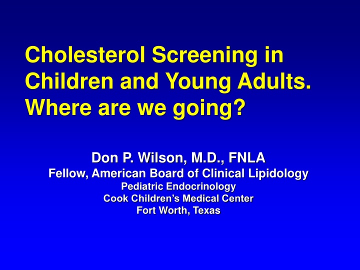 Cholesterol Screening in Children and Young Adults: Where Are We Going?