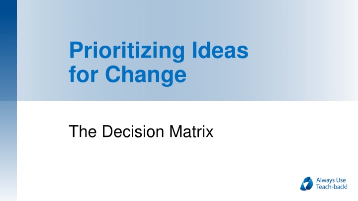 Prioritizing Ideas for Change: Decision Matrix