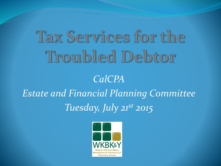 CalCPA Estate and Financial Planning Committee Overview