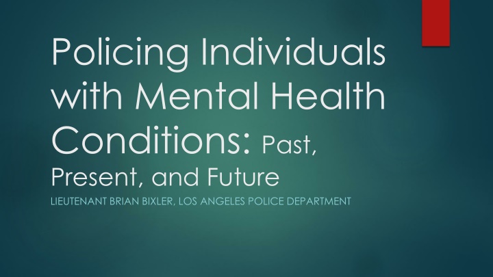 Policing Individuals with Mental Health Conditions: Past, Present, and Future