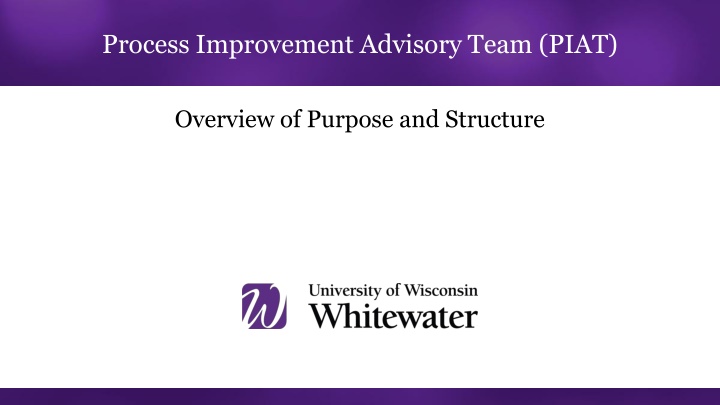 Process Improvement Advisory Team (PIAT)