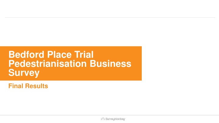 Bedford Place Trial Pedestrianisation Business Survey Results